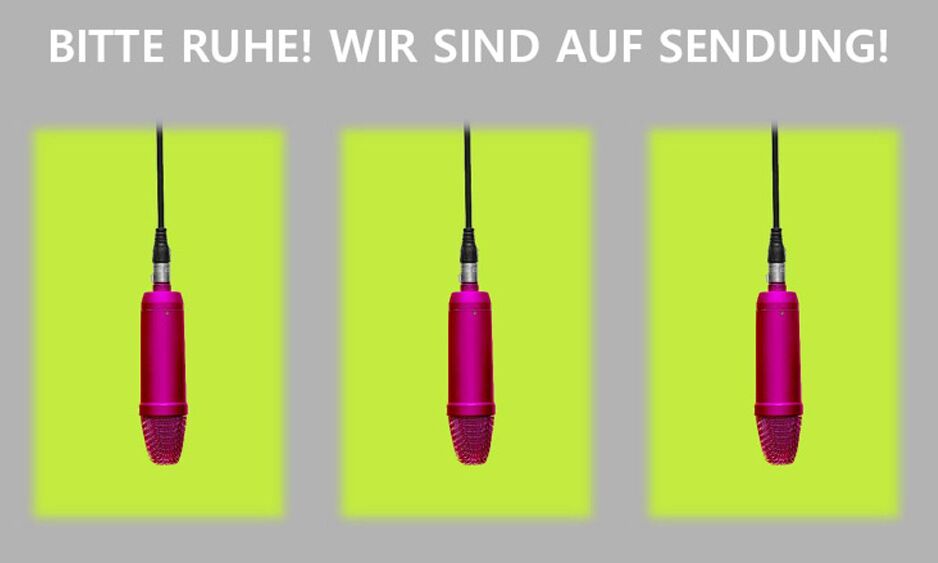 Veranstaltung: Bitte Ruhe! Wir sind auf Sendung